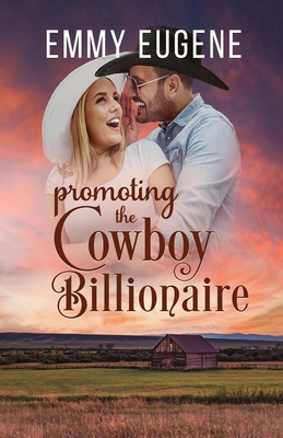 Promoting the Cowboy Billionaire 1638762368 Book Cover