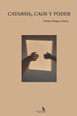 Catarsis, Caos Y Poder [Spanish] 8412715349 Book Cover
