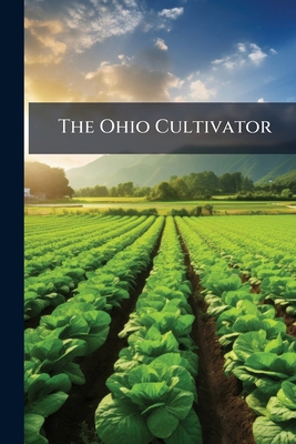 The Ohio Cultivator 1286399084 Book Cover