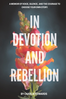 In Devotion and Rebellion 103696437X Book Cover