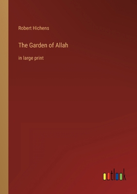 The Garden of Allah: in large print 3368623389 Book Cover