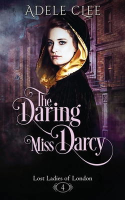 The Daring Miss Darcy 1999893832 Book Cover