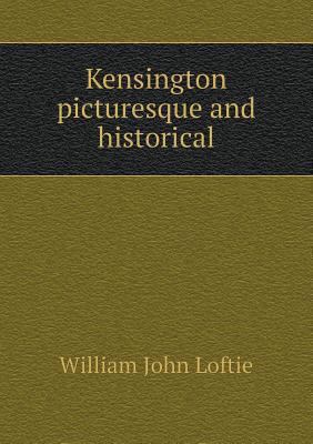 Kensington picturesque and historical 5518545126 Book Cover