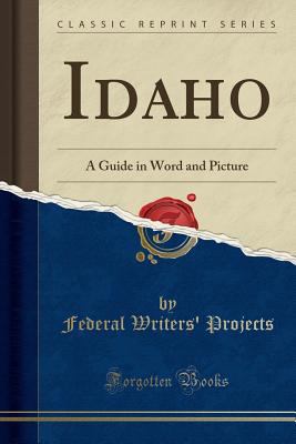 Idaho: A Guide in Word and Picture (Classic Rep... 028249930X Book Cover