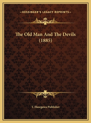 The Old Man And The Devils (1885) 1169430058 Book Cover