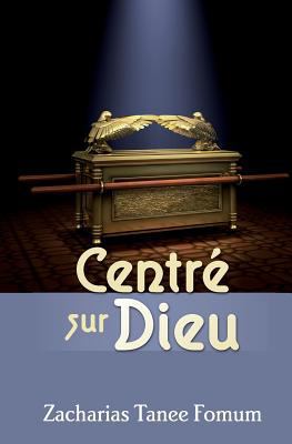 Centré Sur Dieu [French] 1543136311 Book Cover