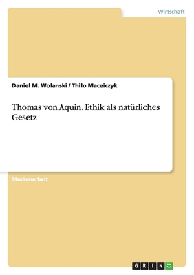 Thomas von Aquin. Ethik als natürliches Gesetz [German] 3656067554 Book Cover