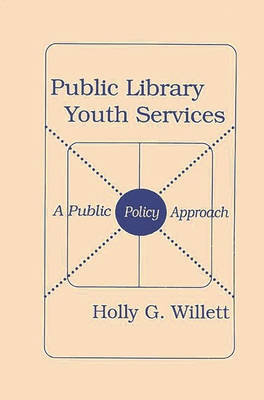 Public Library Youth Services: A Public Policy ... 1567501222 Book Cover