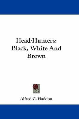 Head-Hunters: Black, White And Brown 1432634801 Book Cover