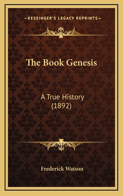 The Book Genesis: A True History (1892) 1167286499 Book Cover