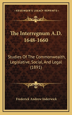 The Interregnum A.D. 1648-1660: Studies Of The ... 1165223503 Book Cover