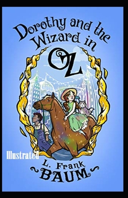 Paperback Dorothy and the Wizard in Oz Illustrated Book