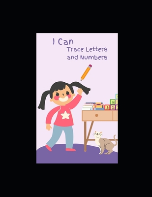 I CAN trace letters and numbers B098GTZY29 Book Cover