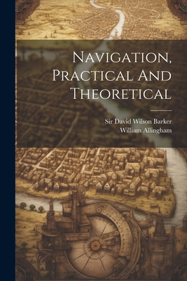 Navigation, Practical And Theoretical 102228939X Book Cover