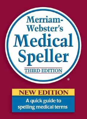 Merriam-Webster's Medical Speller, 3rd Edition 0877793379 Book Cover
