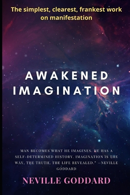 Awakened Imagination: The Simplest, Clearest, F... B08FBD6SV1 Book Cover