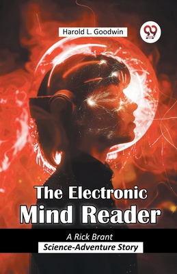The Electronic Mind Reader A Rick Brant Science... 9367144636 Book Cover