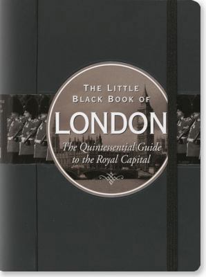 The Little Black Book of London: The Quintessen... 144130682X Book Cover