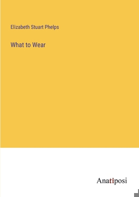 What to Wear 3382821443 Book Cover