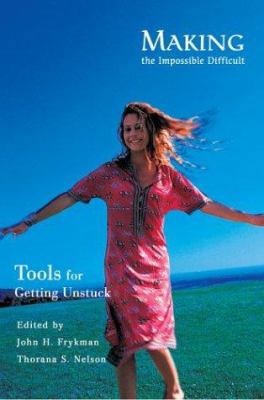 Making the Impossible Difficult: Tools for Gett... 0595297129 Book Cover