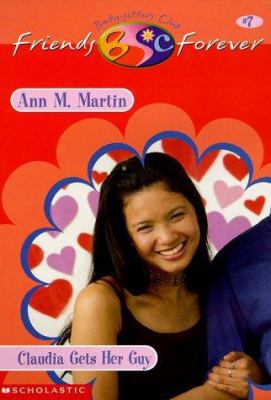 BSC Friends Forever #07: Claudia Gets Her Guy 0590523384 Book Cover