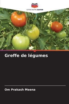 Greffe de légumes [French] 6209330347 Book Cover