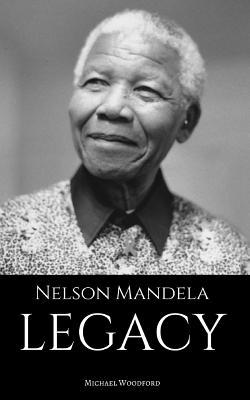 Nelson Mandela: LEGACY: A Nelson Mandela Biography 1521827494 Book Cover