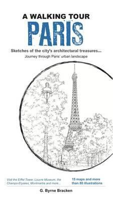 A Walking Tour Paris: Sketches of the City's Ar... 9814351245 Book Cover