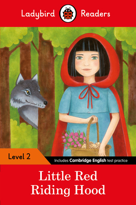 Little Red Riding Hood - Ladybird Readers Level 2 0241254469 Book Cover