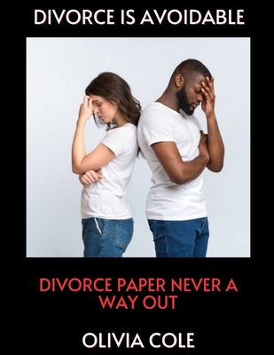 Divorce Is Avoidable: Divorce Paper Never a Way... B0C9SF6JZT Book Cover