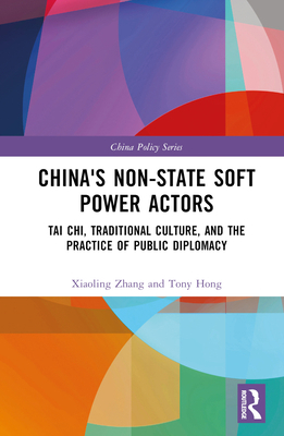 China's Non-State Soft Power Actors: Tai Chi, T... 0367279800 Book Cover