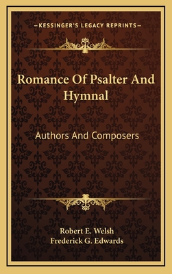 Romance of Psalter and Hymnal: Authors and Comp... 1163556696 Book Cover