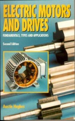 Electric Motors and Drives, Second Edition 0750617411 Book Cover