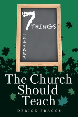 7 Things The Church Should Teach 1098022718 Book Cover