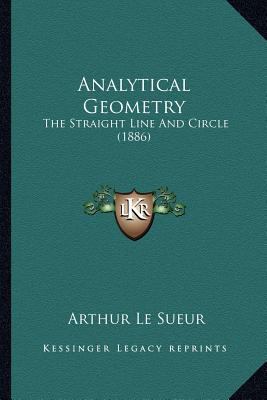 Analytical Geometry: The Straight Line And Circ... 1166433323 Book Cover
