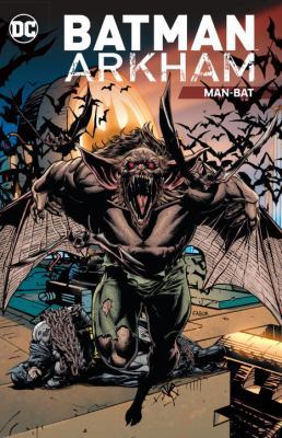 Batman Arkham: Man-Bat 1401265928 Book Cover