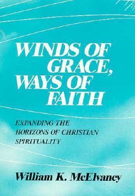 Winds of Grace, Ways of Faith: Expanding the Ho... 066425120X Book Cover