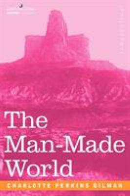 The Man-Made World 1602061017 Book Cover