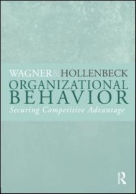 Organizational Behavior: Securing Competitive A... 0415998514 Book Cover