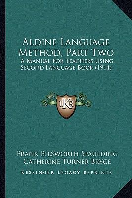 Aldine Language Method, Part Two: A Manual For ... 1164562371 Book Cover