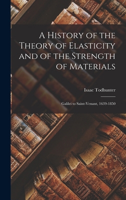 A History of the Theory of Elasticity and of th... 101851838X Book Cover