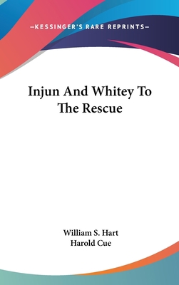 Injun And Whitey To The Rescue 0548544786 Book Cover