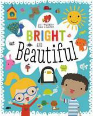 All Things Bright and Beautiful 1860249701 Book Cover