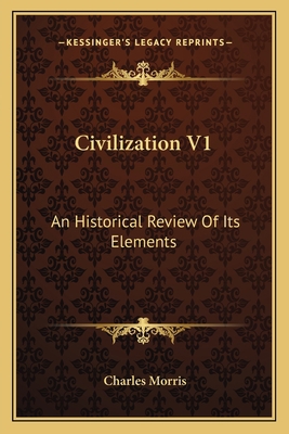 Civilization V1: An Historical Review Of Its El... 1163637394 Book Cover