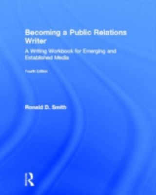 Becoming a Public Relations Writer: A Writing W... 0415893429 Book Cover