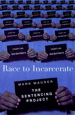 Race to Incarcerate: The Sentencing Project 1565844297 Book Cover