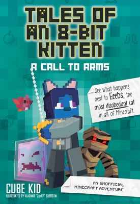 Tales of an 8-Bit Kitten: A Call to Arms (Book ... 1524860344 Book Cover