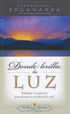 Donde Brilla la Luz: Sabiduria e inspiracion pa... [Spanish] 0876121873 Book Cover