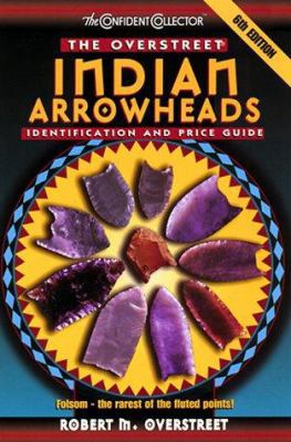 The Overstreet Indian Arrowhead Identification ... 0380807815 Book Cover