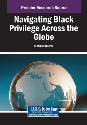 Navigating Black Privilege Across the Globe B0F4ZXYY33 Book Cover